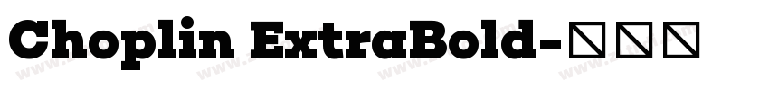 Choplin ExtraBold字体转换